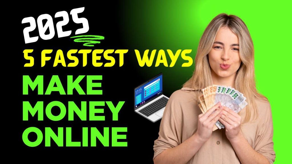Top 5 Fastest Ways to Make Money Online in 2025 - Taryn Sagar